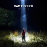Sam Fischer - Afterglow