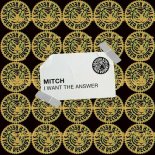 Mitch - I Want the Answer (Extended Mix)