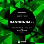 Showtek & Justin Prime - Cannonball (Dimitri Vegas & Like Mike Vs. Bassjackers Extended Remix)