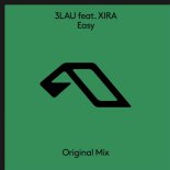 3LAU Feat. XIRA - Easy (Extended Mix)