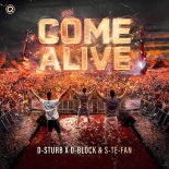 D-Sturb Feat. D-Block & S-te-fan - Come Alive (Extended Mix)