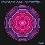 Amine Edge & DANCE, Pershard Owens - It Was (Extended Mix)