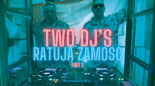 TWO DJ'S - Ratują Zamość (Part 2) (2023)