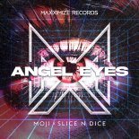 Moji & Slice N Dice - Angel Eyes (Extended Mix)