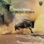 Robbie Rivera - Get Me Out of Here (Sivz Extended Remix)
