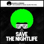 Block & Crown - The Summer Is Magic (Euro 90S Mix)