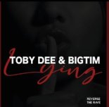 Toby DEE & BIG TIM  - Lying (Extended Mix)