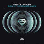 Mandy & The M.O.O.N - Blow up the Speakers (Again)(Extended Mix)