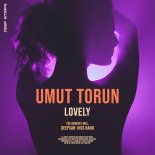 Umut Torun - Lovely (Hiss Band Remix)