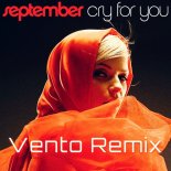 September - Cry For You (Vento Remix)