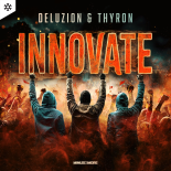 Thyron & Deluzion - Innovate (Extended Mix)