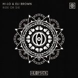 HI-LO & Eli Brown - RIDE OR DIE