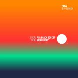 FIFA Sound - The Official FIFA Beach Soccer World Cup Theme