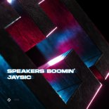 JaySic - Speakers Boomin' (Extended Mix)