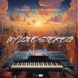 DJ Xquizit Feat. Paul Bartolome - My Love Stereo