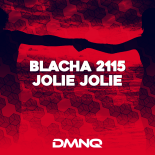 Blacha 2115 - Jolie Jolie (DMNQ BOOTLEG)