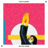 Foot Plinter - Get Get Down (Losing Mix)
