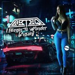 ABTEQ - I Begin To Wonder (Again) (Original Mix)