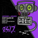 Anub1s & Arhard - Don't Blame Me (Eufeion Remix)