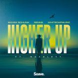 Maxim Schunk, Renns & WhiteCapMusic Feat. Scarlett - Higher Up (Extended Mix)
