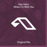 Nox Vahn - When I'm With You (Extended Mix)
