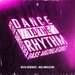 Never Surrender & Bass Modulators - Dance To The Rhythm (Original Mix)