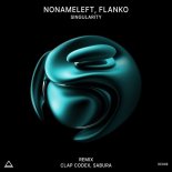 NoNameLeft, Flanko - Singularity (Clap Codex, Sabura Remix)