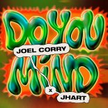 Joel Corry & JHart - Do You Mind