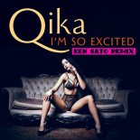 Qika - I'm So Excited (Ken Sato Remix)