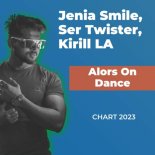 Jenia Smile, Ser Twister, Kirill LA - Alors On Dance (Extended Edit)