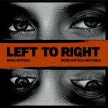 Rose Motion - Left To Right (Extended Mix)