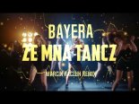 Bayera - Ze Mną Tańcz (Marcin Raczuk Remix)