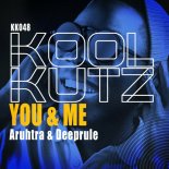 Aruhtra, Deeprule - You & Me (Extended Mix)
