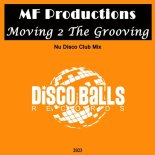 MF Productions - Moving 2 The Grooving (Nu Disco Club Mix)