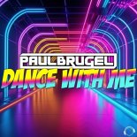 Paul Brugel - Dance With Me (Extended Mix)