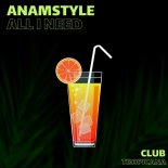 AnAmStyle - All I Need (Extended Mix)