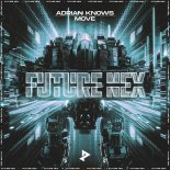 Adrian Knows - Move (Extended Mix)