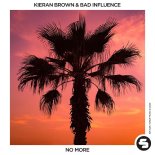 Bad Influence & Kieran Brown - No More (Extended Mix)