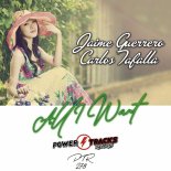 Jaime Guerrero & Carlos Tafalla - All I Want