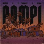 HUGEL & El Chuape Feat. GSPR - Pompi (Extended Mix)