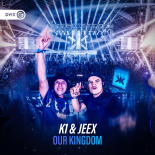 K1 & JEEX - Our Kingdom (Extended Mix)