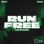 Tiësto x R3HAB - Run Free (Countdown) [Extended Mix]