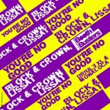 Block & Crown, Lissat - You're No Good (Original Mix)