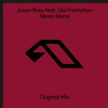 Jason Ross Feat. Dia Frampton - Never Alone (Extended Mix)