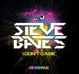 Steve Bates - I Dont Care