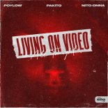 Pakito, Poylow, Nito-Onna - Living On Video (All Tonight) (Extended)