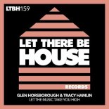 Glen Horsborough, Tracy Hamlin - Let The Music Take You High (Extended Mix)