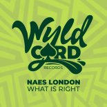 Naes London - What Is Right (Extended Mix)