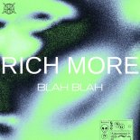 RICH MORE - Blah Blah