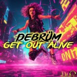 DeBrum - Get Out Alive